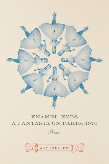 Enamel Eyes, a Fantasia on Paris, 1870