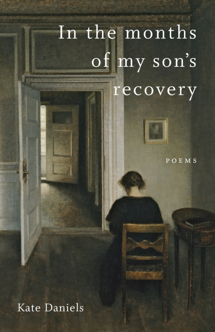 In the Months of My Son’s Recovery