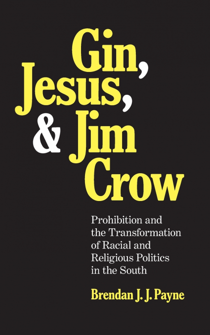 Gin, Jesus, and Jim Crow