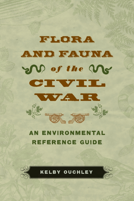 Flora and Fauna of the Civil War