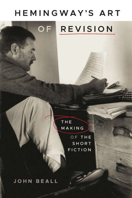 Hemingway’s Art of Revision