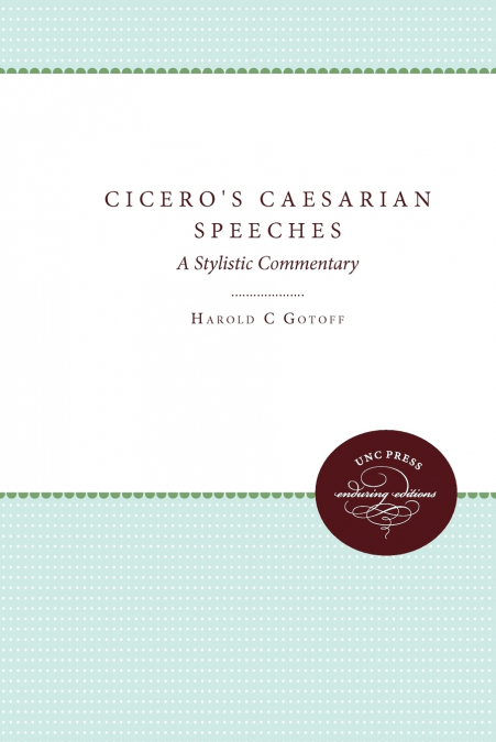 Cicero’s Caesarian Speeches