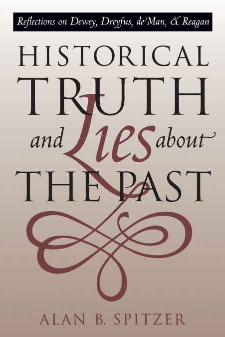 Historical Truth and Lies About the Past