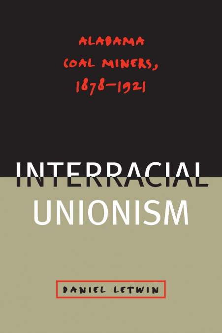 The Challenge of Interracial Unionism