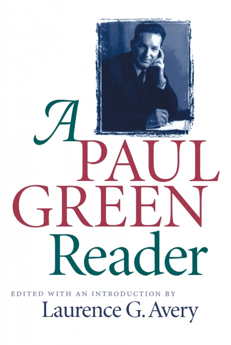 A Paul Green Reader