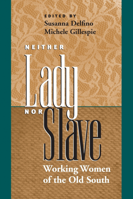 Neither Lady nor Slave