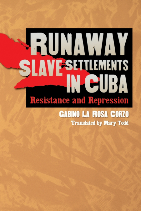 Runaway Slave Settlements in Cuba
