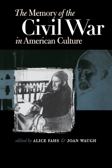 The Memory of the Civil War in American Culture
