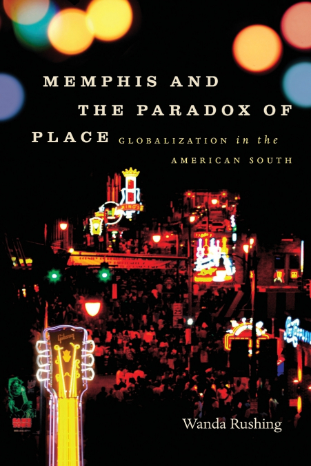 Memphis and the Paradox of Place
