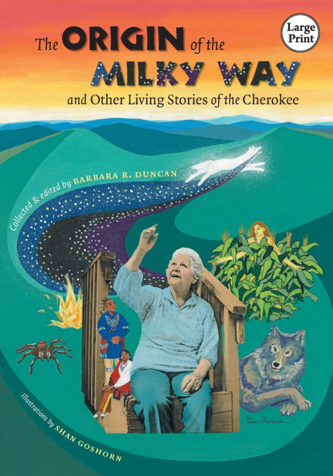Origin of the Milky Way and Other Living Stories of the Cherokee