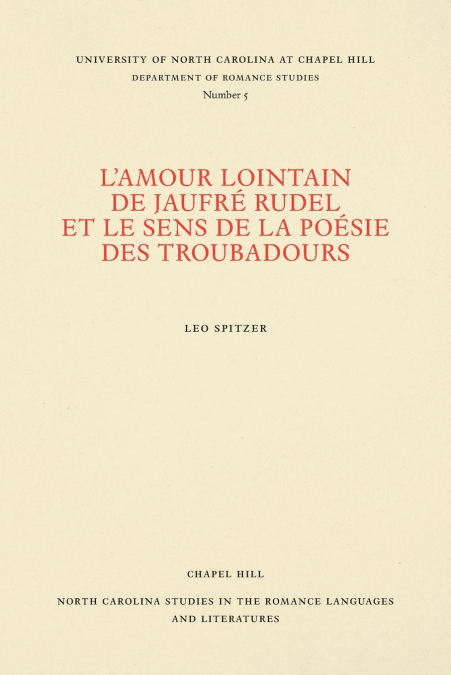 L’amour lointain de Jaufré Rudel et le sens de la poésie des troubadours