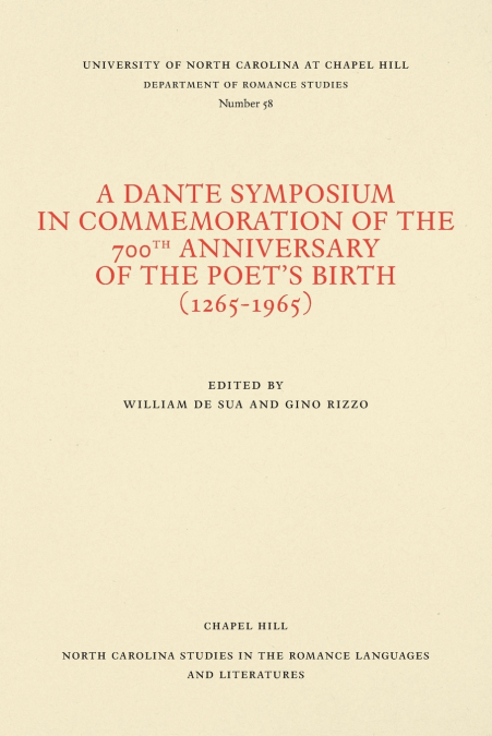 A Dante Symposium in Commemoration of the 700th Anniversary of the Poet’s Birth (1265-1965)