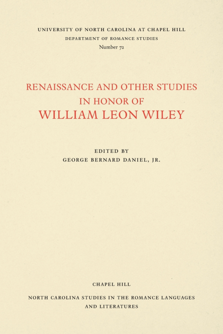 Renaissance and Other Studies in Honor of William Leon Wiley