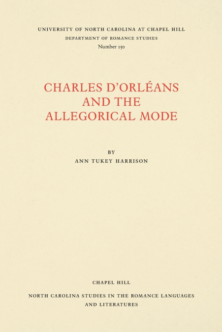 Charles d’Orléans and the Allegorical Mode