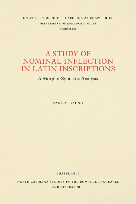 A Study of Nominal Inflection in Latin Inscriptions