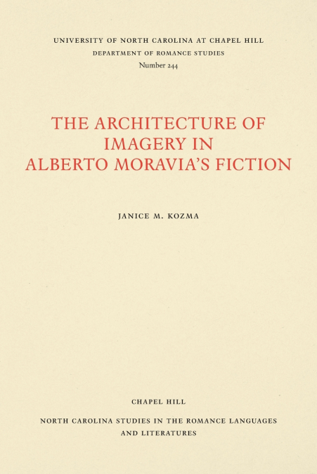 The Architecture of Imagery in Alberto Moravia’s Fiction