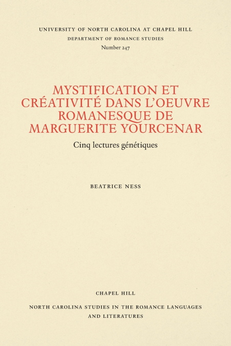 Mystification et Créativité dans l’oeuvre romanesque de Marguerite Yourcenar