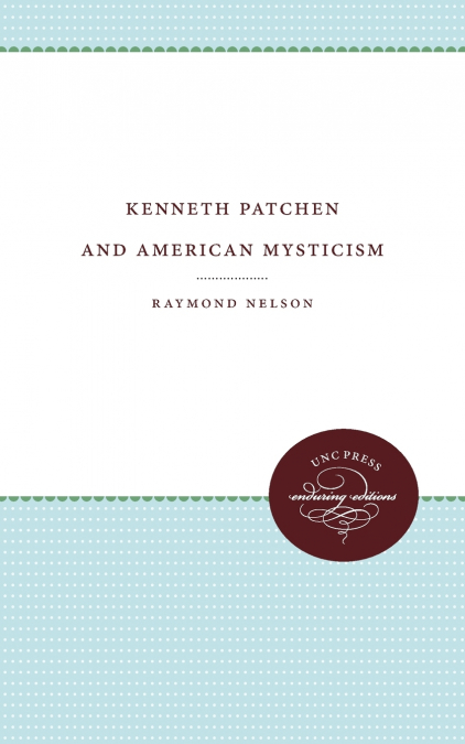Kenneth Patchen and American Mysticism