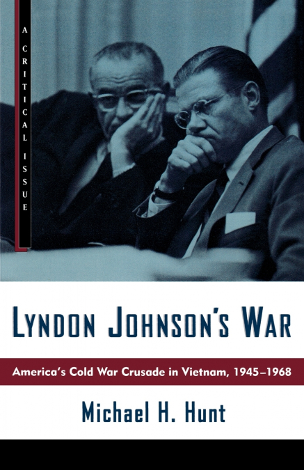 Lyndon Johnson’s War