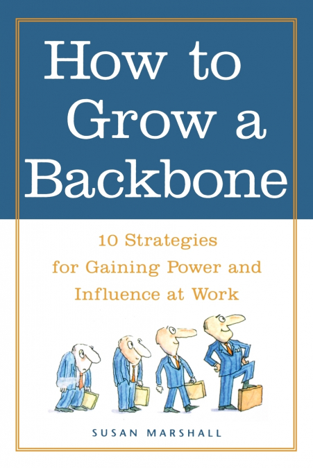 How to Grow a Backbone