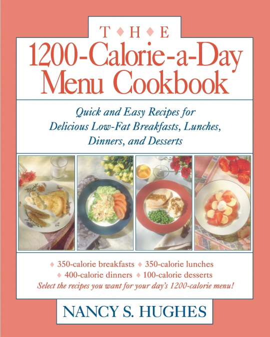The 1200-Calorie-a-Day Menu Cookbook