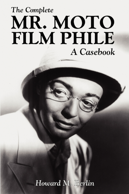 The Complete Mr. Moto Film Phile