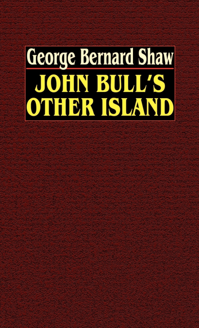 John Bull’s Other Island