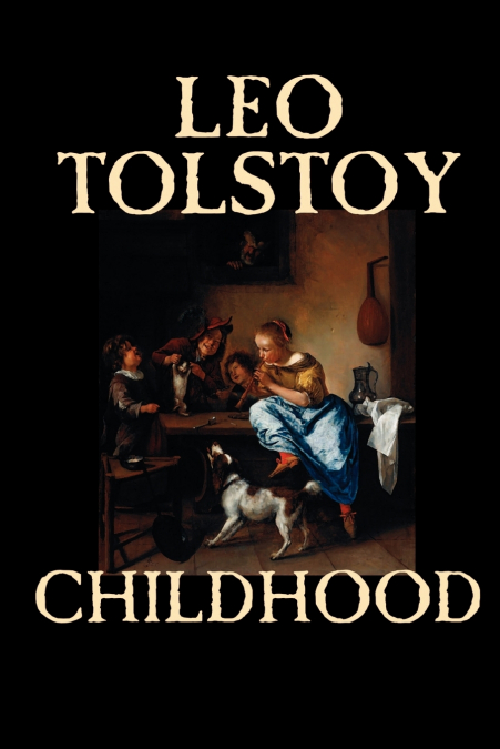 Childhood by Leo Tolstoy, Literary Collections, Biography & Autobiography
