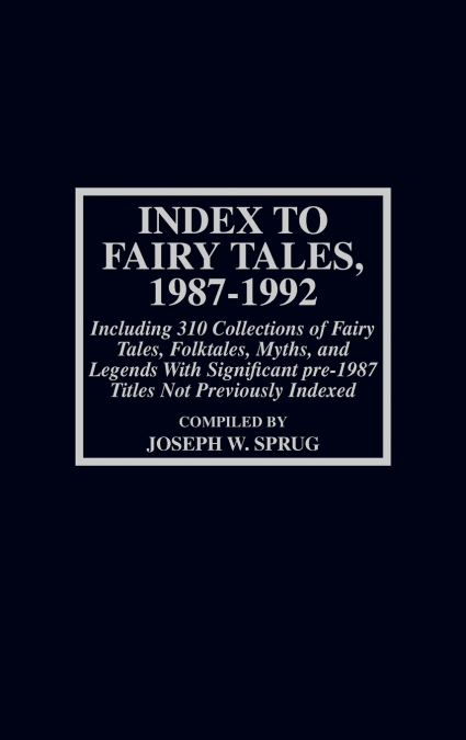 Index to Fairy Tales, 1987-1992, Sixth Supplement
