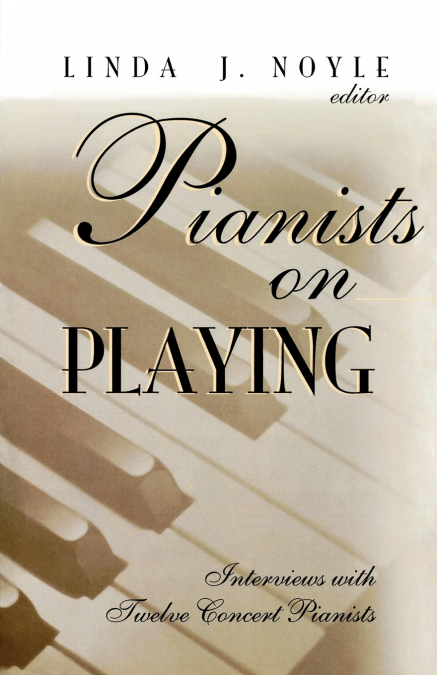 Pianists on Playing