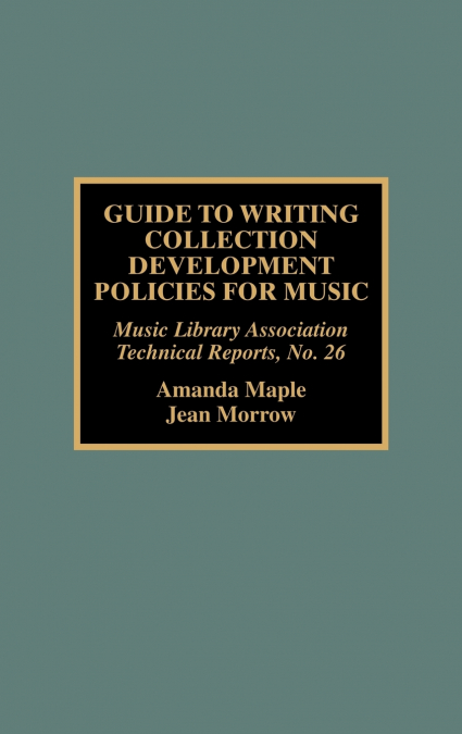 Guide to Writing Collection Development Policies for Music