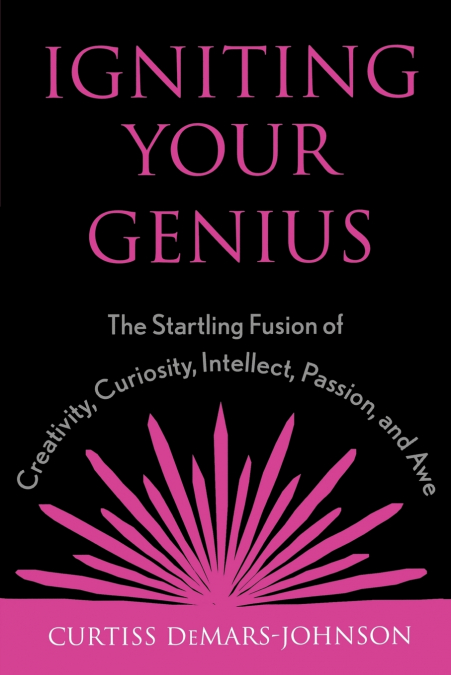 Igniting Your Genius