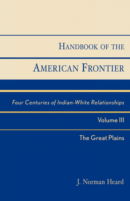 Handbook of the American Frontier, The Great Plains