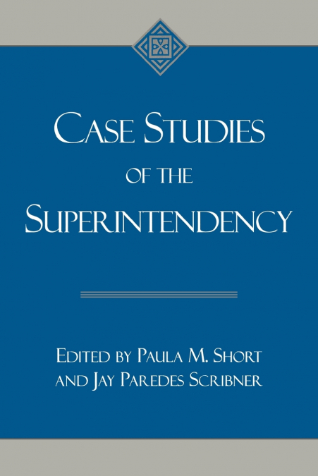 Case Studies of the Superintendency