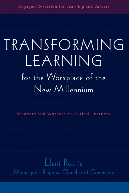 Transforming Learning for the Workplace of the New Millennium - Book 4