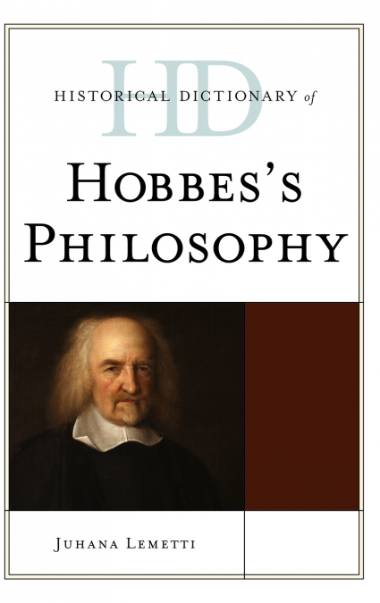 Historical Dictionary of Hobbes’s Philosophy
