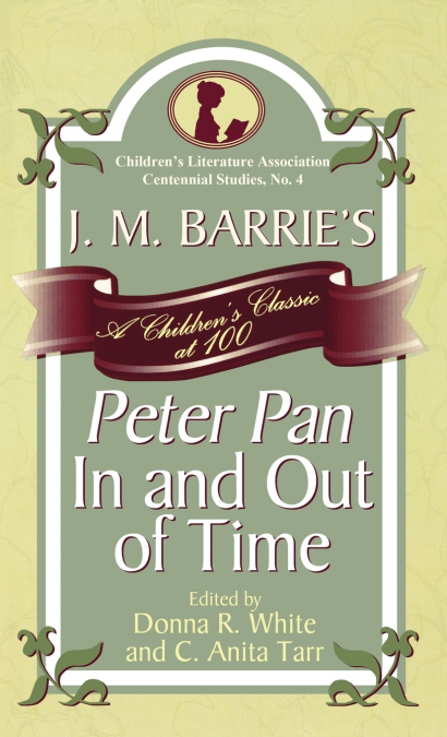 J. M. Barrie’s Peter Pan In and Out of Time