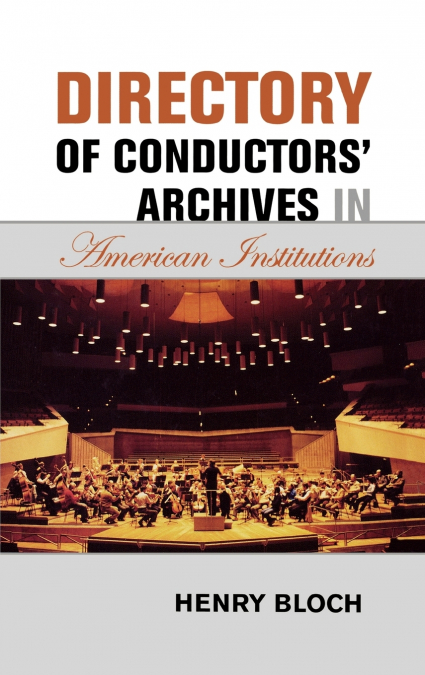 Directory of Conductors’ Archives in American Institutions