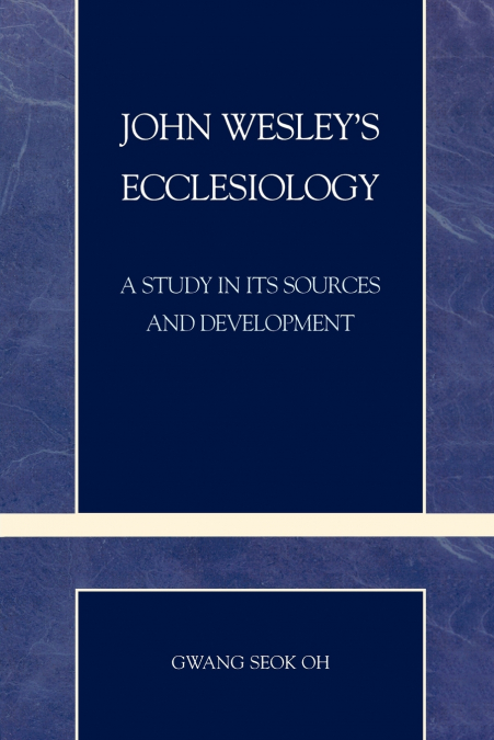 John Wesley’s Ecclesiology