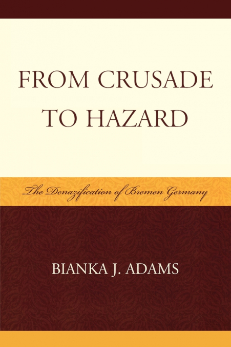 From Crusade to Hazard