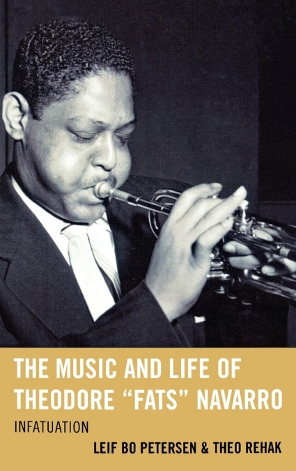 Music and Life of Theodore 'Fats' Navarro