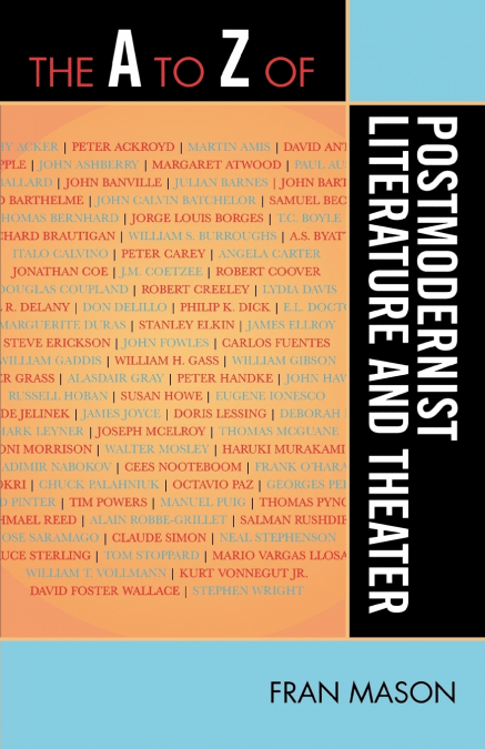 A to Z of Postmodernist Literature and Theater