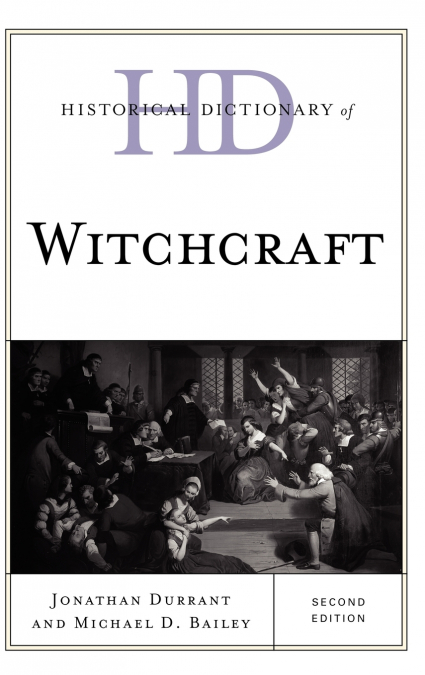 Historical Dictionary of Witchcraft, Second Edition