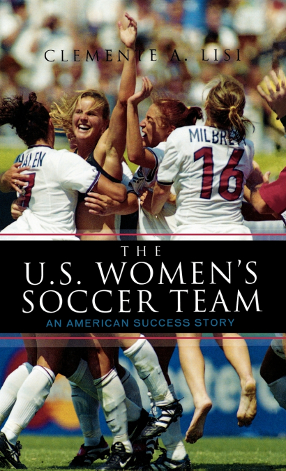 The U.S. Women’s Soccer Team