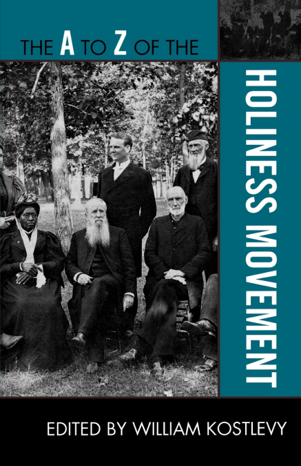 A to Z of the Holiness Movement