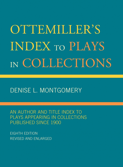 Ottemiller’s Index to Plays in Collections