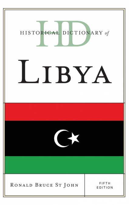 Historical Dictionary of Libya, Fifth Edition