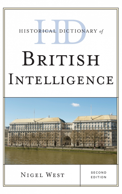 Historical Dictionary of British Intelligence