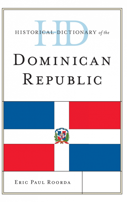 Historical Dictionary of the Dominican Republic