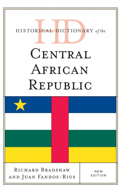 Historical Dictionary of the Central African Republic